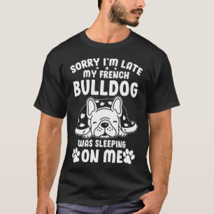 Frenchie Min Fransk Bulldog låg på mig Valp T Shirt