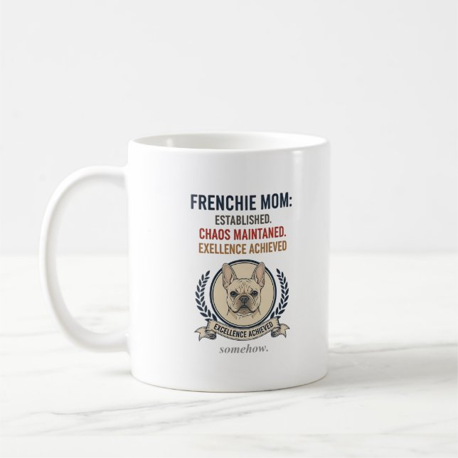 Frenchie Mom Established Chaos Maintained Design Kaffemugg (Vänster)