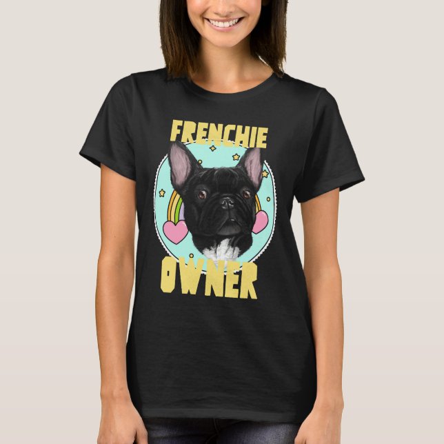 Frenchie Owner T Shirt (Framsida)
