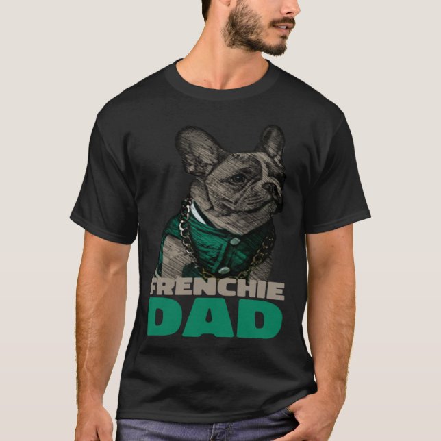 Frenchie Pappa Fransk Bulldog Pappa T Shirt (Framsida)