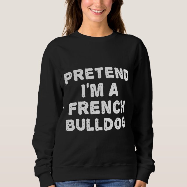 Frenchie pretencee Im A Fransk Bulldog Halloween D T Shirt (Framsida)