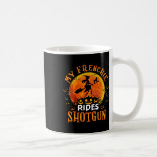 Frenchie Rides Pistol Fransk Bulldog Älskare Hallo Kaffemugg