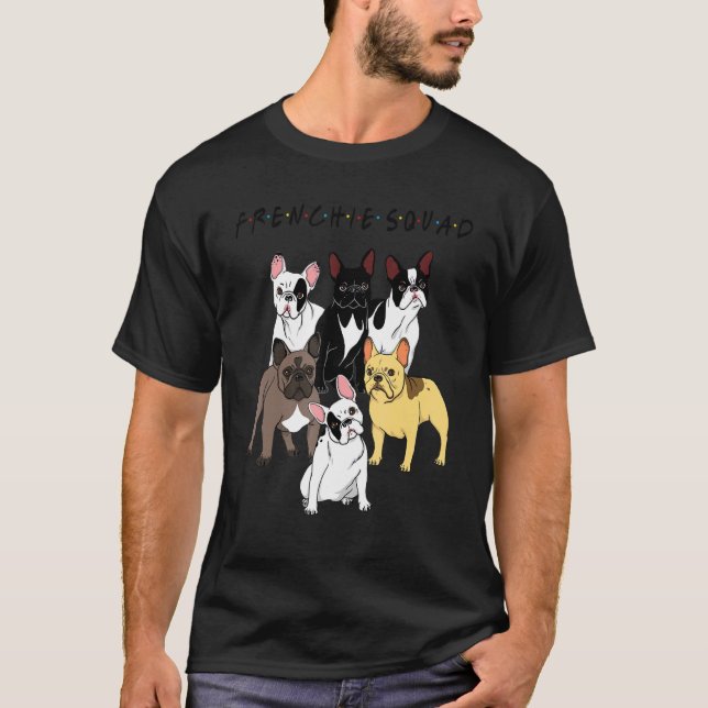 Frenchie Squad  French Bulldog Team Dog T Shirt (Framsida)