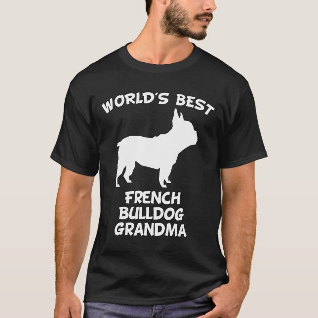 Frenchie Worlds Best Fransk Bulldog Grandma Hund O T Shirt (Framsida)