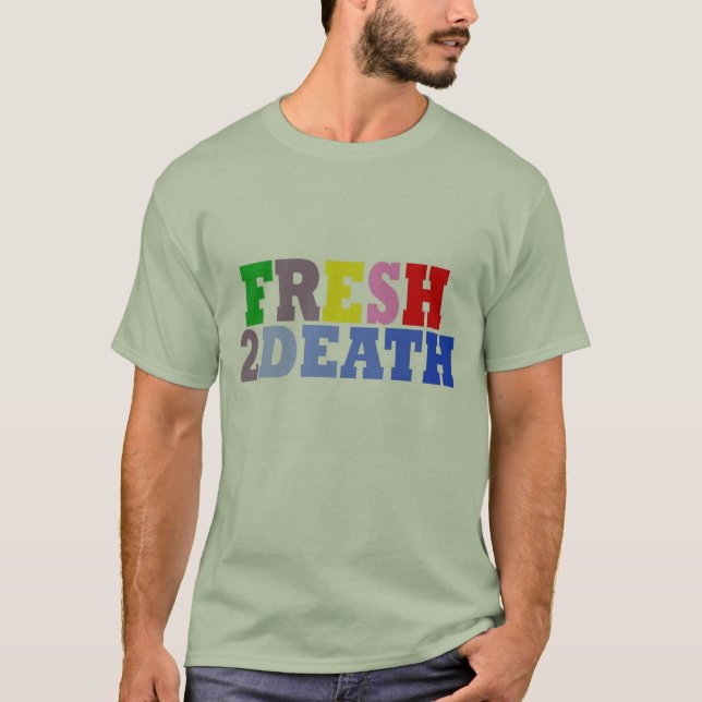 Fresh2Death T Shirt (Framsida)