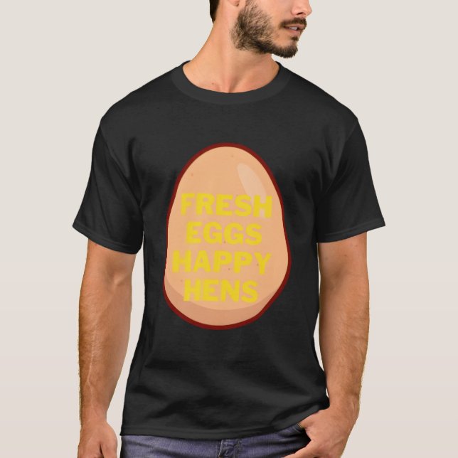 Fresh Eggs Happy Hens For Chicken Owners T Shirt (Framsida)