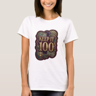 Fresh Gold KEEP IT 100 Slogan T-shirt