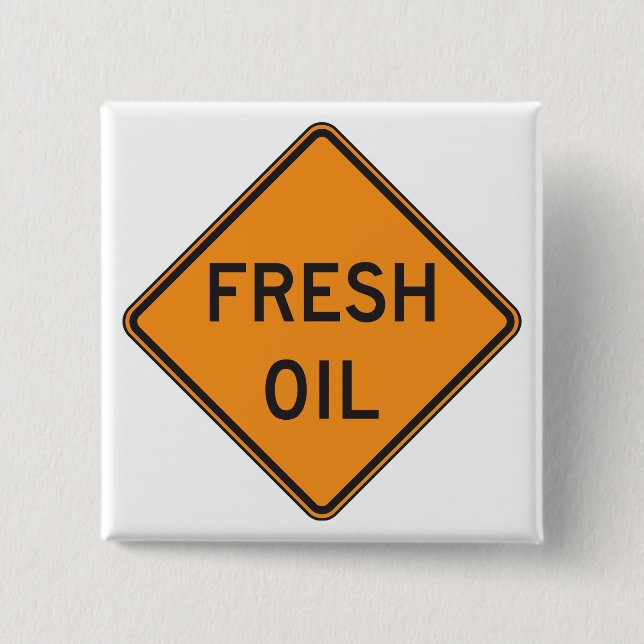 Fresh Oil Road Warning Sign Knapp (Framsida)