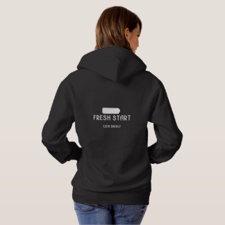 Fresh Start. Low Energy – Women’s Hoodie T Shirt