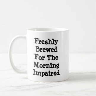 Freshly Breved för morgonen med nedsatt syn Kaffemugg