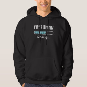Freshman Loading Family Friends Humor Trendig Posi Hoodie