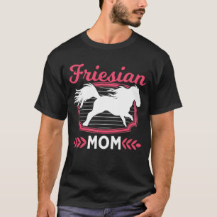 Fresian Mamma Friesian Horse Rider T Shirt