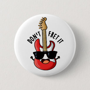 Fret inte det roligt Guitar Pun Knapp