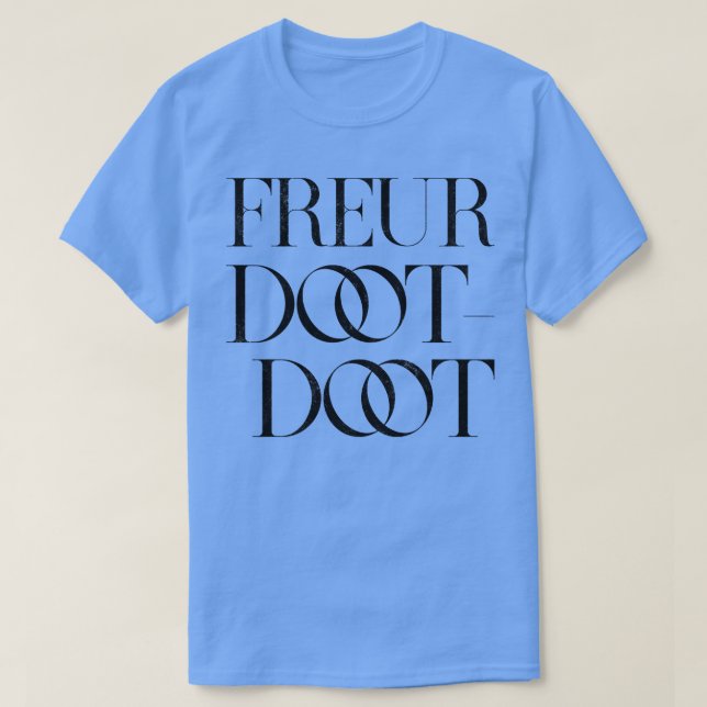 Freur Doot Doot T Shirt (Design framsida)