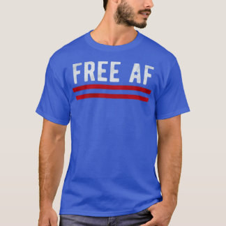 Fri AF T Shirt