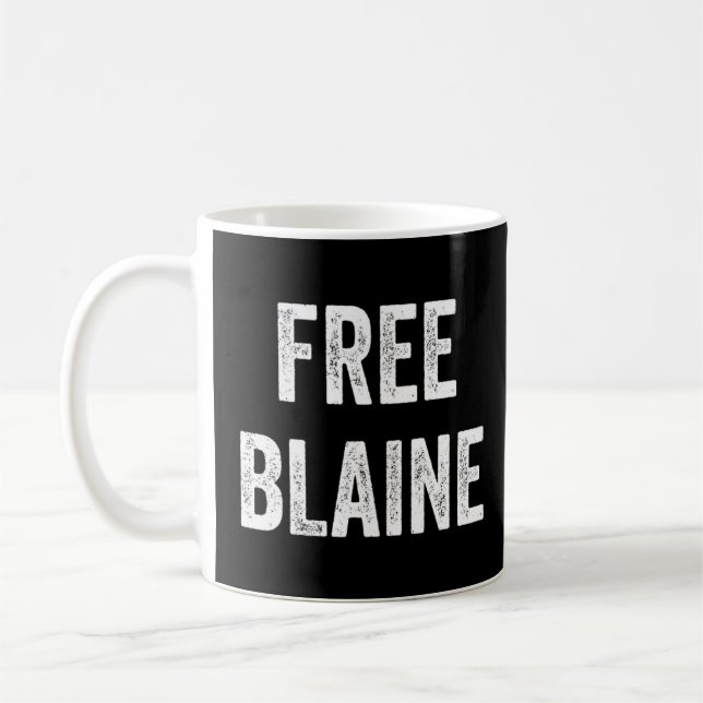Fri Blaine-support Blaine har släppts från fängels Kaffemugg (Vänster)