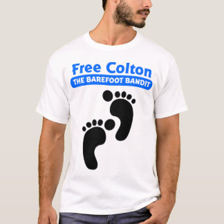 Fri Colton - TheBarefoot bandit T Shirt