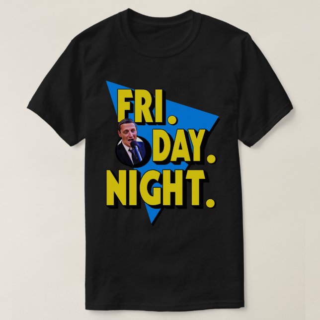 FRI DAY NIGHT T SHIRT (Design framsida)