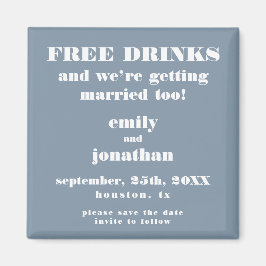 Fri dryck som är för torr för blå Spara datumet Magnet