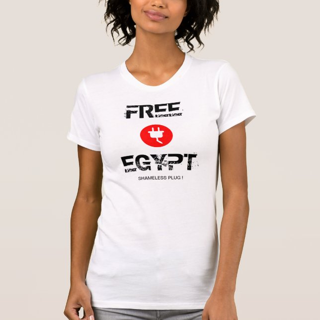 FRI EGYPTEN SHAMELESS PLUG! T-SHIRT (Framsida)