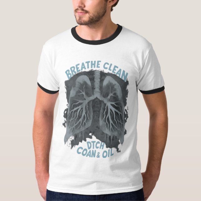 Fri för Breathe: Kol och olja för ren Luft T Shirt (Framsida)
