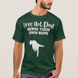 Fri Hett Hund för Pickup linje för din egen Bunde T Shirt