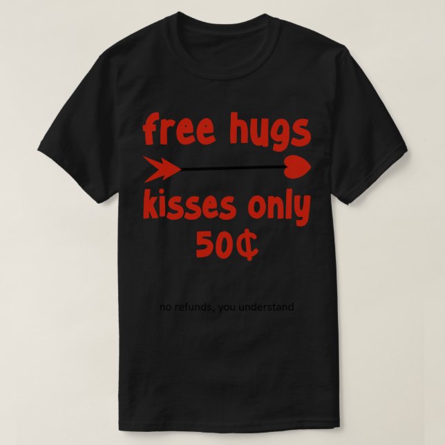 Fri huggkyssar är 50 cent t shirt (Design framsida)