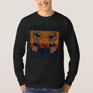 Fri Ish sedan 1865 juni 19:e världshistorik T Shirt