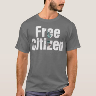 Fri medborgare t shirt