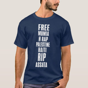 Fri Mumia H Rap Palestina Haiti Rip Assata vän T Shirt
