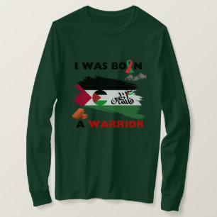 Fri Palestina och Gaza-Flagga Jag föddes en krigar T Shirt