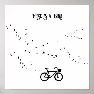 Fri som en fågel Cykling Liv Svart och Vitt Konst Poster