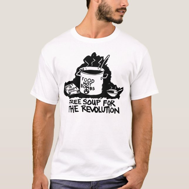 Fri Soppa för Revolutionen T Shirt (Framsida)