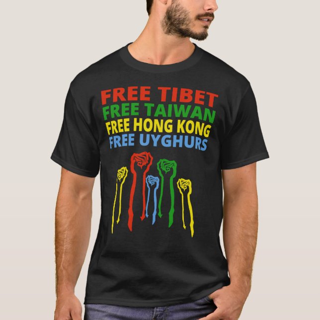 FRI TIBET FRI TAIWAN FREE HONG KONG FREE UYGHURS T SHIRT (Framsida)