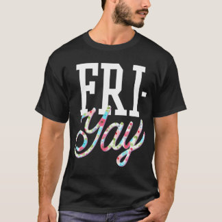 Fri-Yay Funny Teacher Helg Back to school Flowe T Shirt