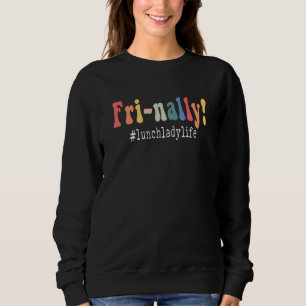 Fri Yay Lunch Dam Liv Fri Nally Fredag Helg T Shirt