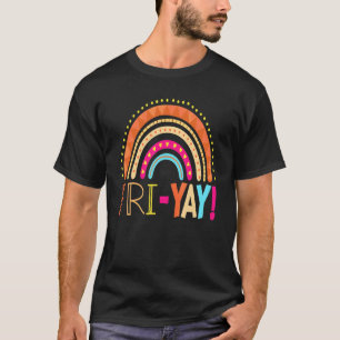 Fri Yay Lycklig Fredag Lacher Tgif Friyay School T Shirt