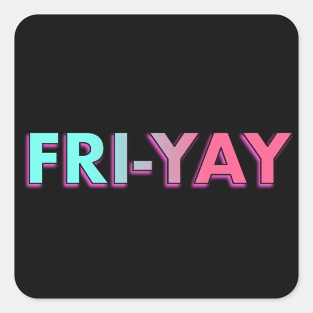 fri-yay-slogan fyrkantigt klistermärke (Framsida)