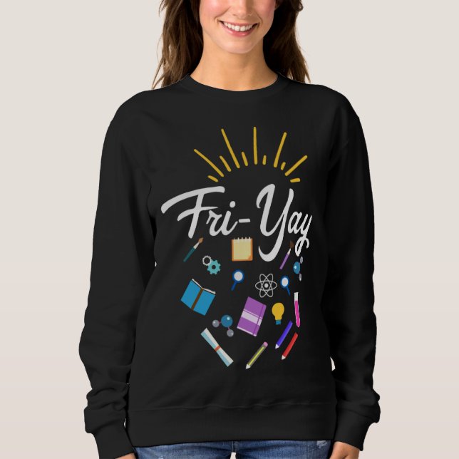 Fri Yay Teacher Weekend Back To School  Friday T Shirt (Framsida)