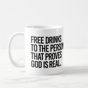 Fria drycker till den som bevisar att Gud är verkl Kaffemugg