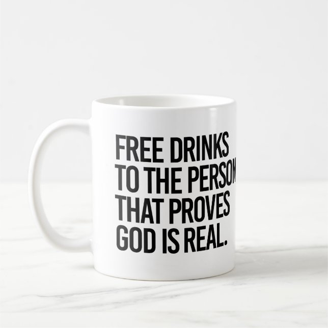 Fria drycker till den som bevisar att Gud är verkl Kaffemugg (Vänster)