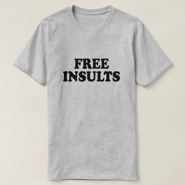 FRIA INSULTER T SHIRT (Design framsida)