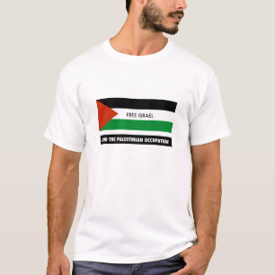 Fria Israel - avsluta den palestinska ockupationen Tee