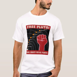 FRIA PLUTO! Jämbördig gravitation för alla planet! Tee Shirt