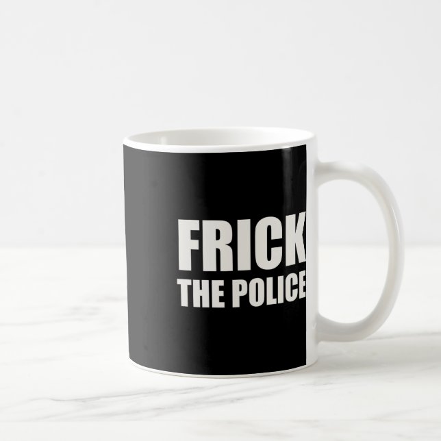 Frick Police - Funny Protest Kaffemugg (Höger)