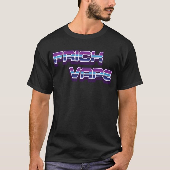Frick Vape Anti Vaping No Vape Frick Vape T Shirt (Framsida)