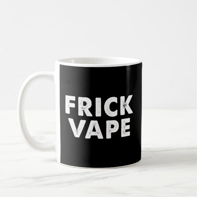 Frick Vape Kaffemugg (Vänster)
