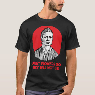 Frida Kahlo Quote Classic T-Shirt