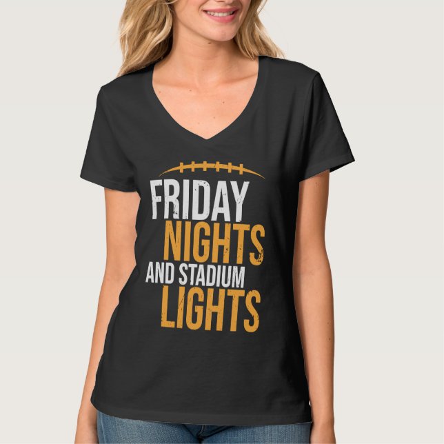 Friday Nights and Stadium Lights American Football T Shirt (Framsida)