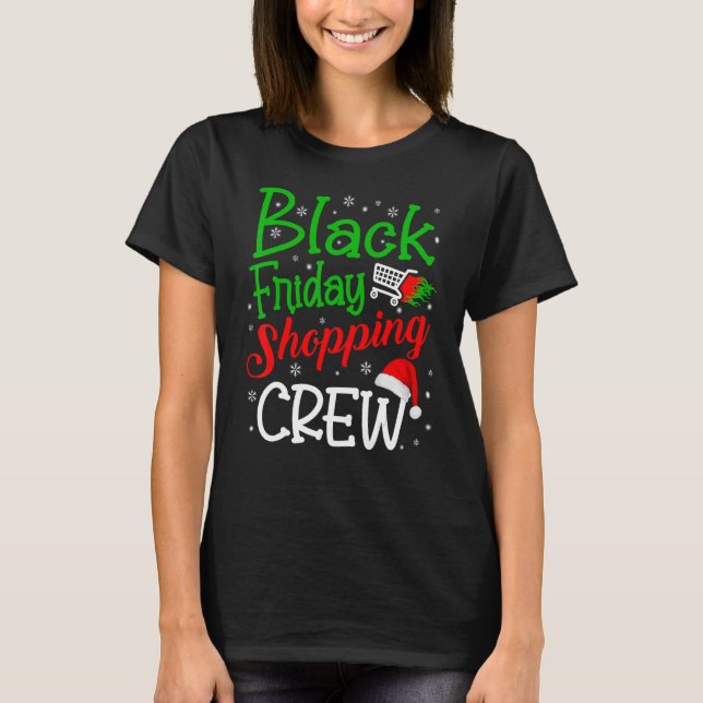 Friday Shopping Crew Christmas Black Shopping Fami T Shirt (Framsida)